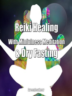 cover image of Reiki Healing With Mindfulness Meditation & Dry Fasting